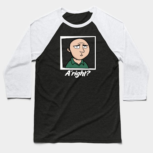 Karl Pilkington: Alrite? Baseball T-Shirt by Pilkingzen